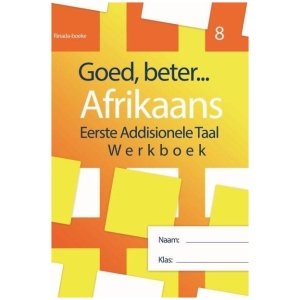 Goed beter Afrikaans FAL Gr 8 Werkboek