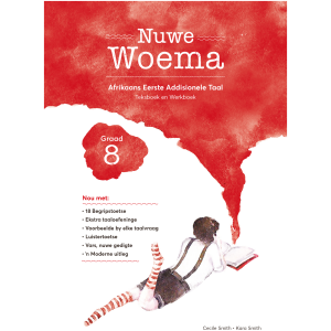 Nuwe Woema Gr 8 Teksboek en Werkboek