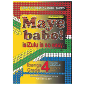 Maye Babo! Isizulu is so Easy Grade 4